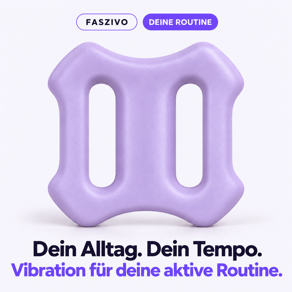 Faszivo – Dein Alltag. Dein Tempo. Vibration für deine aktive Routine.