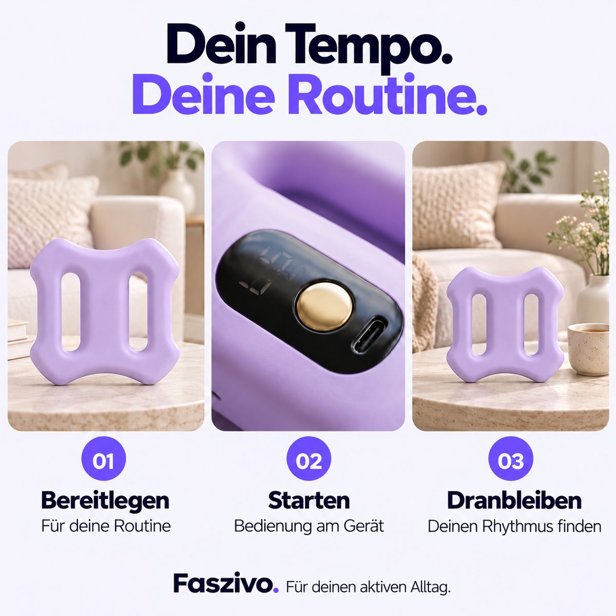 Dein Tempo. Deine Routine. Faszivo bereitlegen, starten und in den Alltag integrieren.